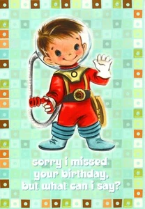 Happy Birthday Belated I'm A Space Cadet Missed Your Day Hallmark Card - Picture 1 of 3