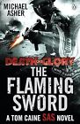 Death or Glory II: The Flaming Sword, Asher, Michael, Used; Very Good Book
