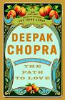 The Path to Love: Spiritual Strategies for Healing - Chopra M.D., Deepak - P...