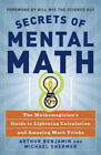 Secrets of Mental Math : The Mathemagician's Guide to Lightning C