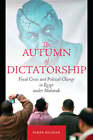 The Autumn Of Dictatorship: Fiscal Crisis And Political Change In Egypt Under