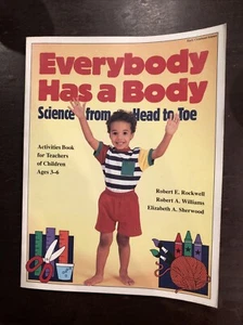 Everybody Has a Body : Science from Head to Toe by Robert Rockwell (1992, Trade - Picture 1 of 2