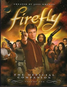 FIREFLY OFFICIAL COMPANION VOL 1 TITAN SOFTCOVER TPB JOSS WHEDON TV SHOW NEW - Imagen 1 de 1