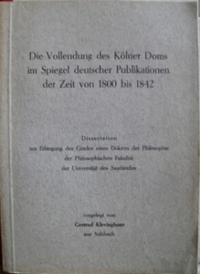 Vollendung  Kölner Dom im Spiegel dt. Publikationen in Zeit 1800-1842 G. Kleving - Bild 1 von 1