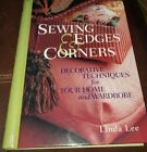 Sewing Edges and Corners : Decorative Techniques for Your Home and Wardrobe by …