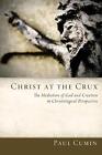 Christ At The Crux: The Mediation Of God And Cr. Cumin<|
