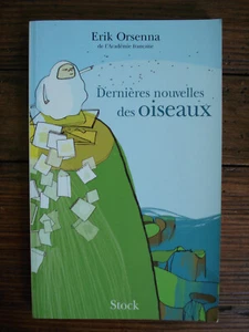 Erik ORSENNA, Dernières nouvelles des oiseaux dédicacé, aux Ed° Stock, 2005 - Imagen 1 de 15