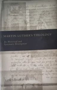 MARTIN LUTHER'S THEOLOGY In Historical & Systematic Development /Bernhard Lohse - Picture 1 of 12
