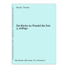 Die Kirche im Wandel der Zeit. 3. Auflage. Brandt, Theodor.: