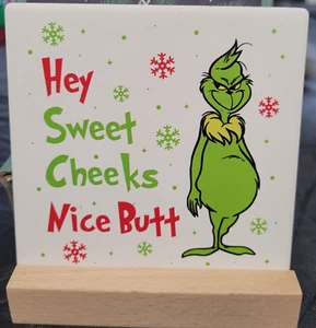 wood & ceramic Naughty Grinch "Hey Sweet Cheeks Nice Butt" decor sign (v. nice) - Picture 1 of 2