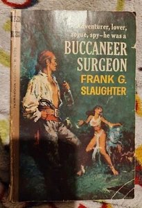 Buccaneer Surgeon By Frank G Slaughter Paperback 1963 - Foto 1 di 5