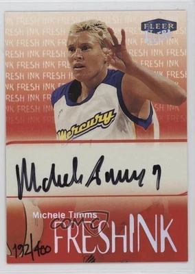 1999 Fleer Ultra WNBA Fresh Ink /400 Michele Timms Auto HOF - Image 1 of 2
