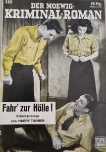 Der Moewig-Kriminal-Roman Nr. 320: Fahr' zur Hölle! von Harry Tanner (1959) Z:3 - Foto 1 di 12