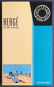 HERGÉ ÉCRIVAIN par Jan Baetens Un livre une œuvre Éd. Labor 1989 Excellent état - Imagen 1 de 9