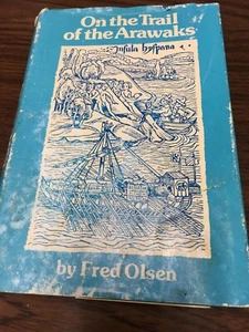 Civilization of the American Indian: On the Trail of the Arawaks by Fred Olsen - Picture 1 of 9