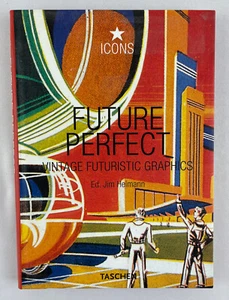 Future Perfect : Vintage Futuristic Graphics, 2002, Taschen Icons, Trade PBK - Picture 1 of 18