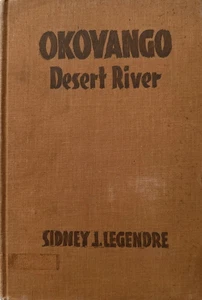 OKOVANGO Desert River 1939 Legendre Expedition by Sidney J. Legendre - Picture 1 of 5