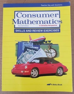 Abeka Consumer Mathematics Teacher Edition. Teacher Key With Solutions. - Picture 1 of 6