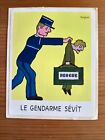 Raymond Savignac sticker: Le Gendarme Sevit 97mm x 77mm unused