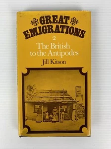 GREAT EMIGRATIONS 2 The British to the Antipodes by Jill Kitson HCDJ 1st Ed 1972 - Bild 1 von 10