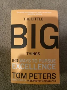 The Little Big Things : 163 Ways to Pursue EXCELLENCE by Thomas J. Peters (2012, - Imagen 1 de 1