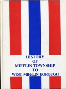 History of Mifflin Township to West Mifflin Borough by George Lynn & Committee - Imagen 1 de 1