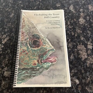FLY FISHING the Texas Hill Country, 4th Edition by Kevin Hutchison Signed Sketch - Picture 1 of 12