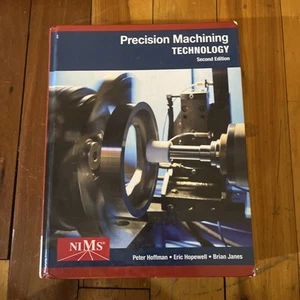 Precision Machining Technology Second Edition Hoffman Hopewell Janes - Picture 1 of 4