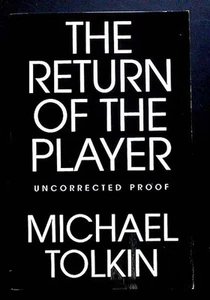 The Return of the Player Uncorrected Proofs Michael Tolkin PBk. FINE - Imagen 1 de 1