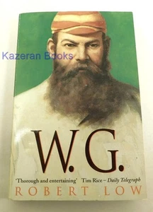 Biography Of WG Grace Cricket Book 1998 Robert Low Signed - Roger Mann's Edition - Picture 1 of 14