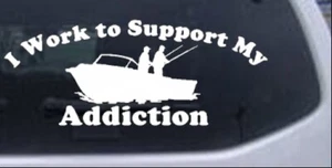 I Work To Support Fishing Decal Car or Truck Window Laptop Decal Sticker 8X3.3 - Bild 1 von 33
