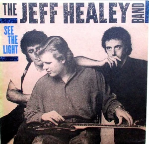 JEFF HEALEY BAND - SEE THE LIGHT LP - IN V.G. TO EXCELLENT CONDITION - AUS PRESS - Picture 1 of 1