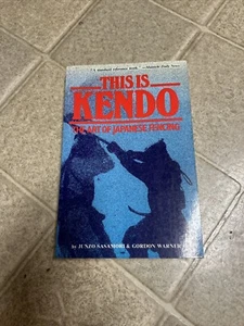 This Is Kendo : The Art of Japanese Fencing by Junzo Sasamori and Gordon Warner  - Bild 1 von 7