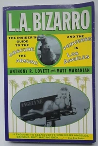 L.A. Bizarro Book Guide To Obscure Absurd Los Angeles First Buzz Book Edition  - Picture 1 of 7