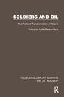 Soldiers And Oil: The Political Transformation Of Nigeria By Keith Panter-Brick