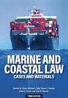 Marine and Coastal Law: Cases and Materials by Dennis W. Nixon (English) Hardcov