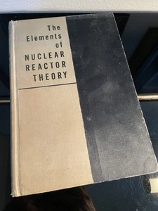 The Elements of Nuclear Reactor Theory Samuel Glasstone & Milton C Edlund VTG HC - Picture 1 of 10