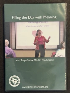 Filling the Day with Meaning [DVD] Teepa Snow, MS, OTR/L, TAOTA * Pines Edu. - Picture 1 of 3