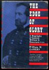 The Edge of Glory: A Biography of General William S. Rosecrans, U.S.A. [Signed]
