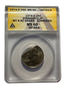 ANACS 1974 D MS60 Details Washington 25C Straight Clip Corroded 4.4 grams - Picture 1 of 2