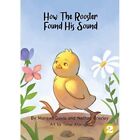How The Rooster Found His Sound by Mairead Davis, Natha - Paperback NEW Mairead