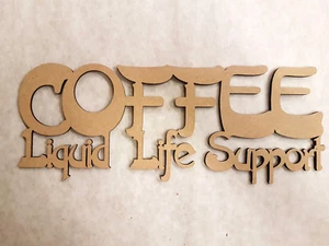 "ARTE DE PARED - ""SOPORTE VITAL LÍQUIDO DE CAFÉ"" - 400mm x 152mm x 3mm - Imagen 1 de 1