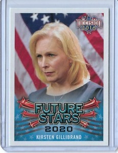 2016 DECISION ~ KIRSTEN GILLIBRAND 2020 FUTURE STARS ROOKIE CARD #104 MULTIPLES