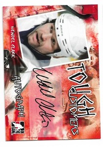 2005-06 ITG Tough Customers Autograph AUTO #A-WC Wendel Clark (Maple Leafs)