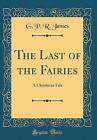 The Last of the Fairies A Christmas Tale Classic R