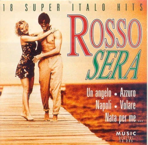 Rosso Sera-18 super Italo Hits Pippo Azzurro, Toto Cutugno, Angelo Fabian.. [CD] - Bild 1 von 1