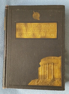 1929 Missouri State History - DAR Daughters of American Revolution SIGNED 800+pg - Image 1 of 4