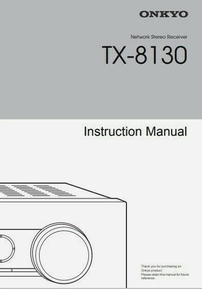 Onkyo TX-8130 - Network Stereo Hifi Receiver - Instructions - USER MANUAL - Image 1 of 1