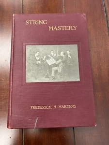 String Mastery 1923 Erstausgabe Hardcover von Frederick H. Martens - Bild 1 von 4