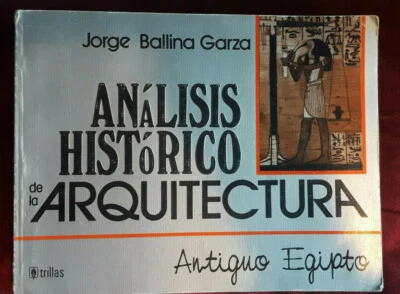 Analisis Historico de la Arquitectura by Jorge Garza Antiquo Egypto Good Cond - Image 1 of 4